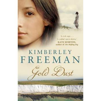 Gold Dust - by  Kimberley Freeman (Paperback)