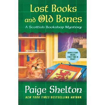 Lost Books and Old Bones - (Scottish Bookshop Mystery) by  Paige Shelton (Paperback)