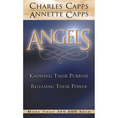 Angels - by  Charles Capps & Annette Capps (Paperback)