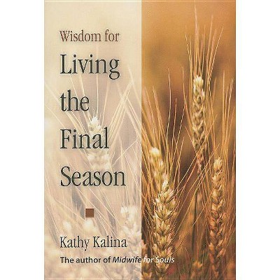 Wisdom LIV Final Season (Opa) - by  Kathy Kalina (Paperback)