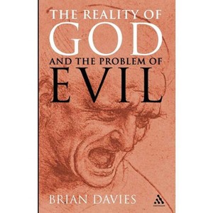 The Reality of God and the Problem of Evil - by  Brian Davies (Paperback) - 1 of 1