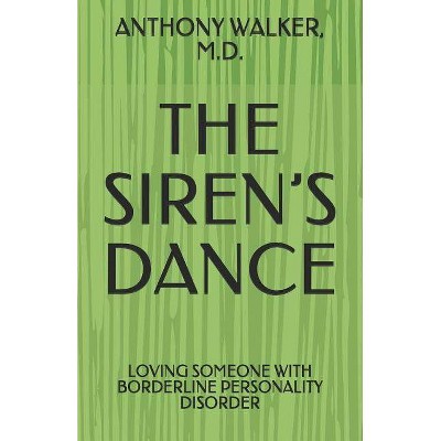 The Siren's Dance - by  Anthony Walker (Paperback)