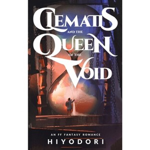 Clematis and the Queen of the Void - (Clem & Wist) by Hiyodori - 1 of 1