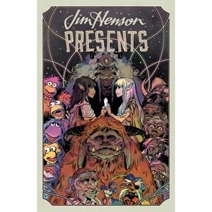 Jim Henson Presents - by Shannon Watters & Seanan McGuire & Various - 1 of 1