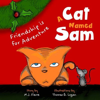 A Cat Named Sam - by  M J Fievre (Paperback)