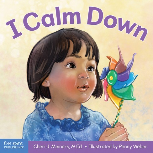 I Calm Down - (Learning about Me & You) by  Cheri J Meiners (Board Book) - image 1 of 1