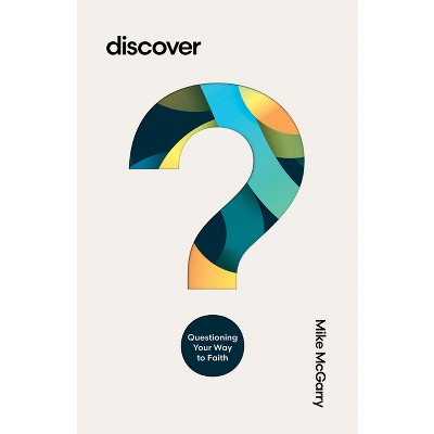 Discover - by  Mike McGarry (Paperback)
