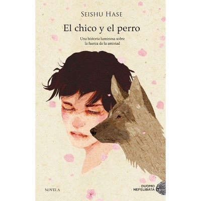Chico Y El Perro, El - by  Seishu Hase (Paperback)