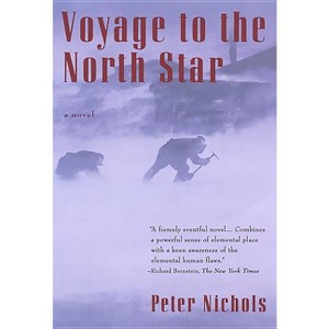 Voyage to the North Star - by  Peter Nichols (Paperback) - 1 of 1