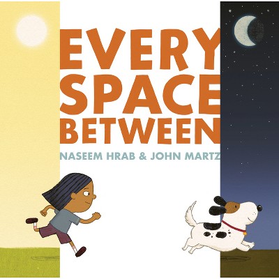 Every Space Between - by  Naseem Hrab (Hardcover)
