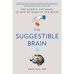 The Suggestible Brain - by  Amir Raz (Hardcover) - 1 of 1