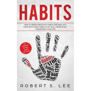 Habits - by  Robert S Lee (Paperback) - 1 of 1