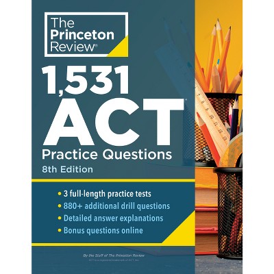 1,531 ACT Practice Questions, 8th Edition - (College Test Preparation) by  The Princeton Review (Paperback)