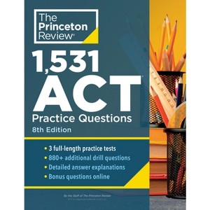 1,531 ACT Practice Questions, 8th Edition - (College Test Preparation) by  The Princeton Review (Paperback) - 1 of 1