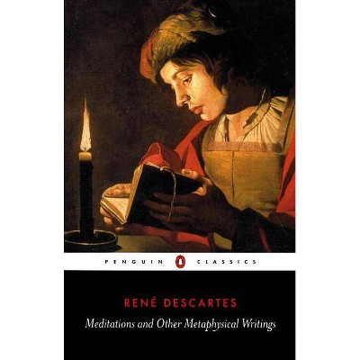 Meditations and Other Metaphysical Writings - (Penguin Classics) by  Rene Descartes (Paperback)