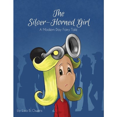 The Silver-Horned Girl - by  Lisa Owens (Paperback)