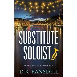 Substitute Soloist - (Andy Veracruz Mystery) by  D R Ransdell (Paperback)