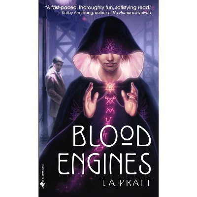 Blood Engines - (Marla Mason) by  T a Pratt (Paperback)