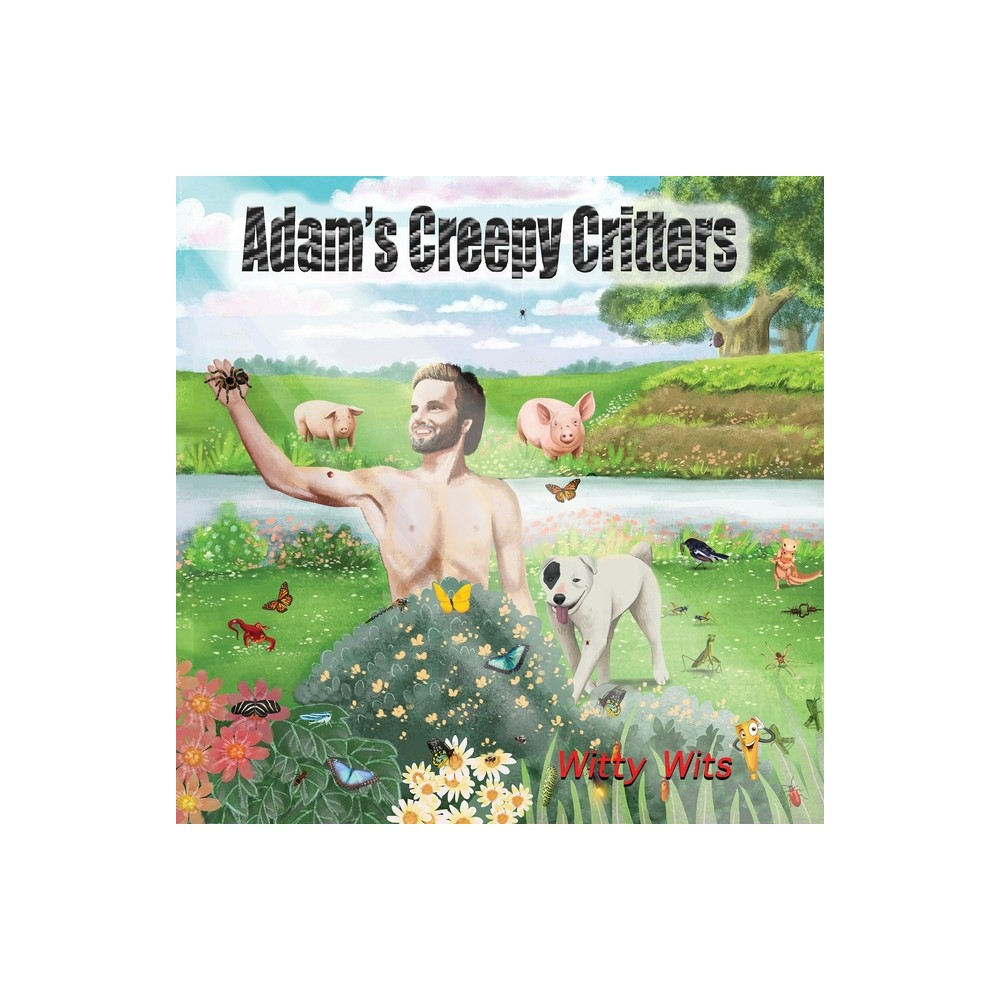 Adams Creepy Critters - by Witty Wits (Paperback)