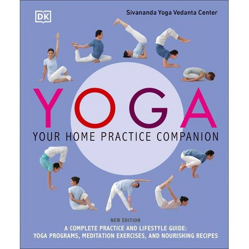 Yoga: Your Home Practice Companion - By Sivananda Yoga Vedanta