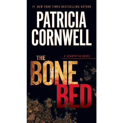 The Bone Bed - (Scarpetta) by  Patricia Cornwell (Paperback)