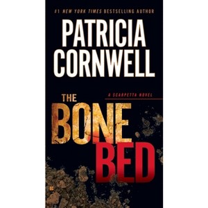 The Bone Bed - (Scarpetta) by  Patricia Cornwell (Paperback) - 1 of 1