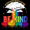 Adult Design By Humans You Can Be Anything Be Kind Pride By Legato Tendo Tank Top - 2 of 2