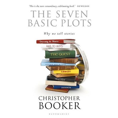 The Seven Basic Plots - by  Christopher Booker (Paperback)