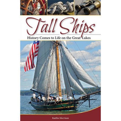 Tall Ships - by  Kaitlin Morrison (Paperback)