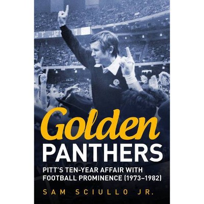 Golden Panthers - (America Through Time) by  Sam Sciullo Jr (Paperback)