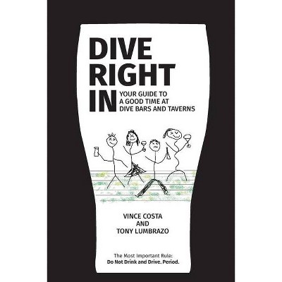 Dive Right In - 2nd Edition by  Vince Costa & Tony Lumbrazo (Paperback)