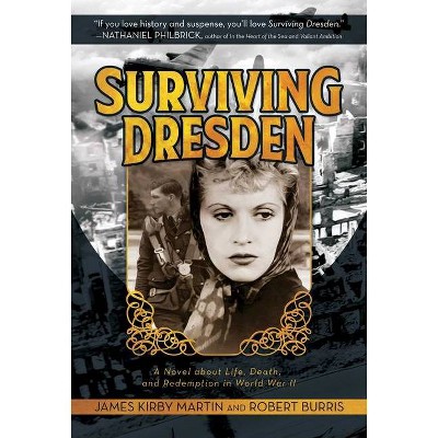 Surviving Dresden - by  James Kirby Martin & Robert Burris (Hardcover)