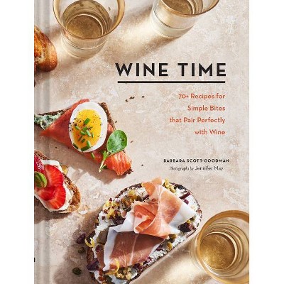 Wine Time - by  Barbara Scott-Goodman (Hardcover)