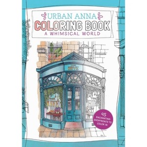 Urban Anna Coloring Book: A Whimsical World - by  Astrid Wielinga (Paperback) - 1 of 1