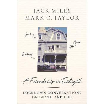 A Friendship in Twilight - by Jack Miles