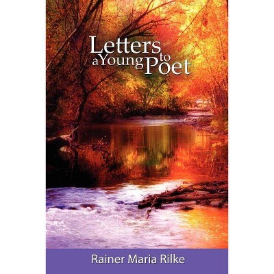 Letters to a Young Poet - by  Rainer Maria Rilke (Paperback)