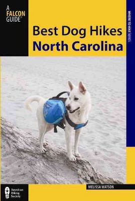 Best Dog Hikes North Carolina (Paperback) (Melissa Watson)