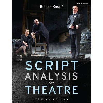 Script Analysis for Theatre - by  Robert Knopf (Hardcover)
