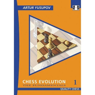 Chess Evolution 1 - (Yusupov's Chess School) by  Artur Yusupov (Paperback)