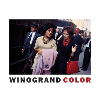 Garry Winogrand: Winogrand Color - by  Michael Almereyda & Susan Kismaric (Hardcover)