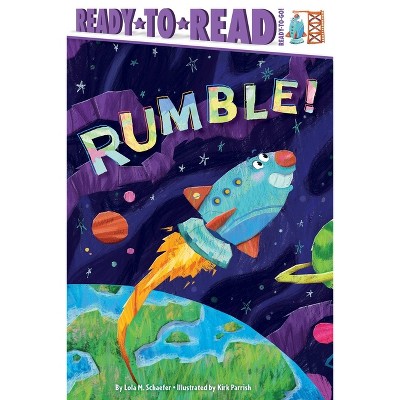 Rumble! - (Ready-To-Read) by  Lola M Schaefer (Paperback)