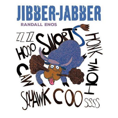 Jibber-Jabber - by  Randall Enos (Board Book)