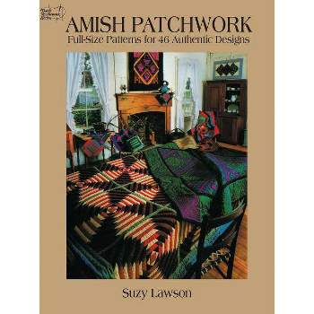 Amish Patchwork - (Dover Needlework) by  Suzy Lawson (Paperback)