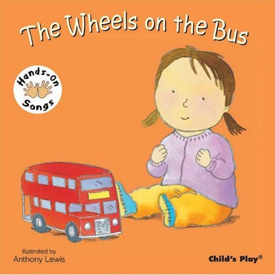 The Wheels on the Bus - (Hands-On Songs) (Board Book)