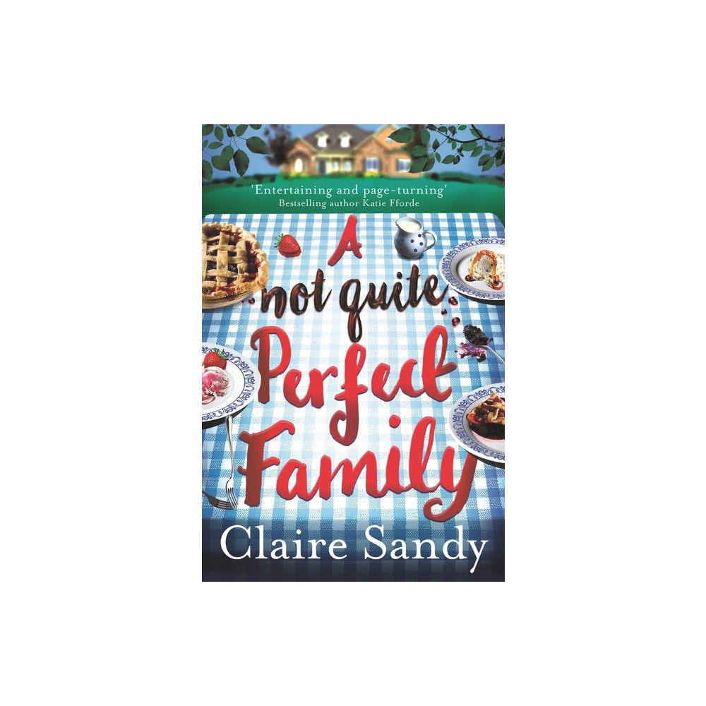 A Not Quite Perfect Family - by Claire Sandy (Paperback)