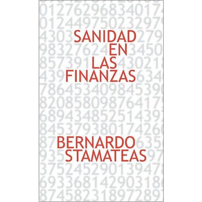 Sanidad En Las Finanzas - by  Bernardo Stamateas (Paperback)