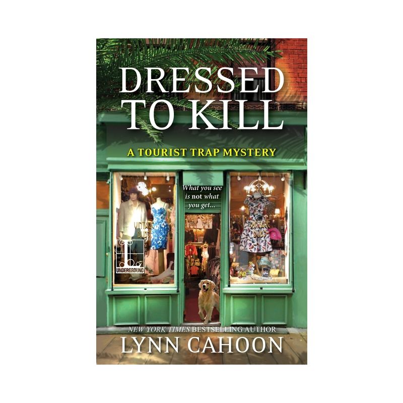 Dressed To Kill - (Tourist Trap Mystery) by  Lynn Cahoon (Paperback), 1 of 2