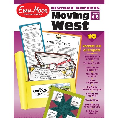 History Pockets: Moving West, Grade 4 - 6 Teacher Resource - by  Evan-Moor Educational Publishers (Paperback)