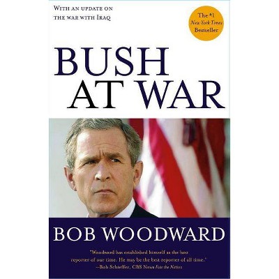 Bush at War - by  Bob Woodward (Paperback)