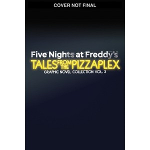 Five Nights at Freddy's: Tales from the Pizzaplex Graphic Novel Collection Vol. 3 - (Five Nights at Freddy's Graphic Novels) (Paperback) - 1 of 1